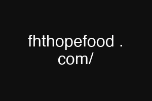 fhthopefood . com/
